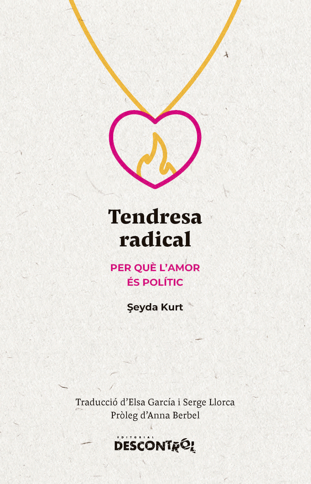 Tendresa radical: Per què l'amor és polític