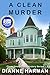 A Clean Murder by Dianne Harman A Clean Murder by Dianne Harman