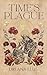 Time's Plague by Dreana Ellis