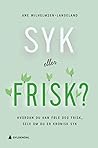 Syk eller frisk? ...