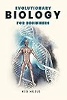 Evolutionary Biology for Beginners  by Ned Huels