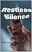 RESTLESS SILENCE
