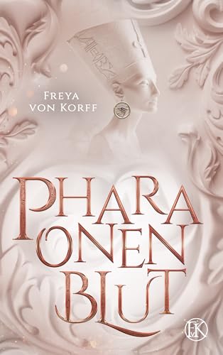 Pharaonenblut (Die Pharaonen-SAGA 1) (German Edition)