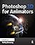 Photoshop 3D for Animators