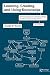 Learning, Creating, and Using Knowledge: Concept Maps as Facilitative Tools in Schools and Corporations