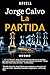 La Partida by Jorge Calvo