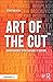 Art of the Cut by Steve Hullfish