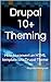 Drupal 10+ Theming : How to...