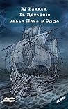 Il retaggio della nave d'ossa by R.J. Barker Il retaggio della nave d'ossa by R.J. Barker