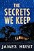 The Secrets We Keep: A Rive...
