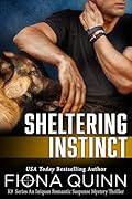 Sheltering Instinct (Cerberus Tactical K9 Team Charlie Book 2)