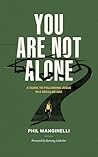 You Are Not Alone: A Guide To Following Jesus In A Secular Age