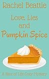 Love, Lies and Pumpkin Spice (A Slice of Life Cozy Mystery Book 1)