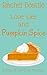 Love, Lies and Pumpkin Spice (A Slice of Life Cozy Mystery Book 1) by Rachel Beattie