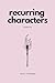Recurring Characters