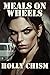 Meals on Wheels (Liquid Diet Chronicles Book 4)