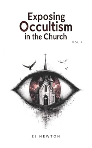 EXPOSING OCCULTISM IN THE CHURCH