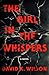 The Girl in the Whispers by David K.  Wilson