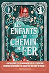 Les Enfants du chemin de fer (French Edition)