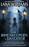 The Ravenkeeper's Daughter (The Field & Greystone Series, #1)