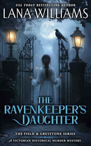 The Ravenkeeper's Daughter (Field & Greystone, #1)