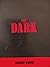 The Dark