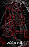 Now I Lay Me Down To Sleep by Adelina  Hill