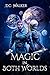 Magic in Both Worlds: Book ...