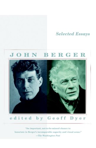 Selected Essays of John Berger (Vintage International)