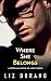 Where She Belongs: A Friends to Lovers Fake Relationship Romance (A Different Kind of Love:Taos Book 4)