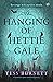 The Hanging of Hettie Gale