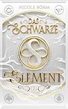 Das schwarze Element - Band 7 by Nicole Böhm
