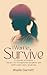 I Want to Survive: A Journe...