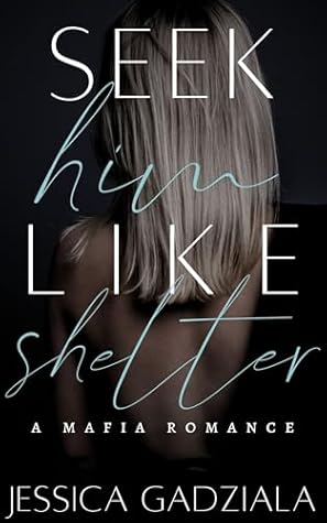 Seek Him Like Shelter (Lombardi Family, #3)