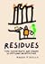 Residues by Barry    O'Reilly