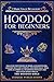 Hoodoo for Beginners: Disco...