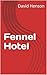 Fennel Hotel:Kindle libros ...