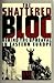 The Shattered Bloc: Behind the Upheaval in Eastern Europe