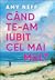 Când te-am iubit cel mai mult