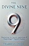 Book cover for The Divine Nine: Exploring the Sacred Symbolism of Numerology’s Highest Number