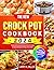 The New Crock Pot Cookbook 2024 by Larry Miller