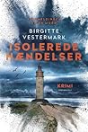 Isolerede hændelser by Birgitte Vestermark