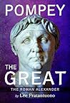 Pompey the Great:...