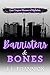 Barristers & Bones (Las Vegas House of Spades, #1)
