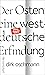 Der Osten: eine westdeutsche Erfindung