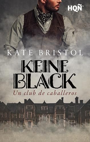 Keine Black. Un club de caballeros (HQÑ nº 399) (Spanish Edition)