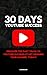 30 Days to YouTube Success:...