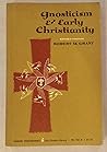 Gnosticism and Early Christianity