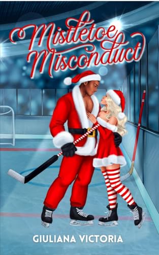 Mistletoe Misconduct (Kindle Edition)