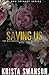 Saving Us: The Billionaire Brothers of NY Duology Book One